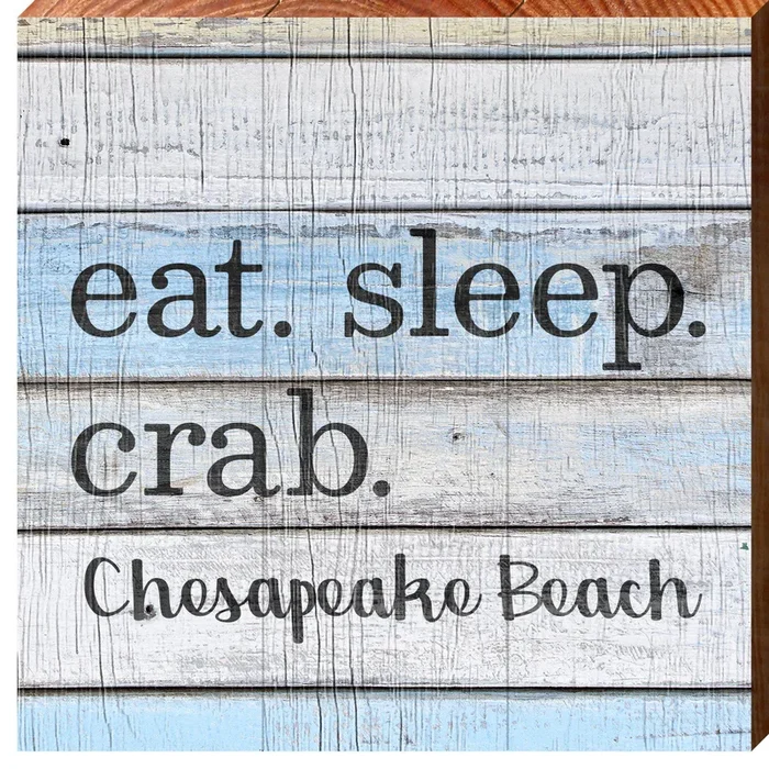 Eat. Sleep. Crab. Chesapeake Beach | Wall Art Print on Real Wood